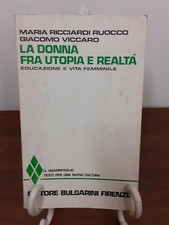 RICCARDI RUOCCO VICCARO - LA DONNA FRA UTOPIA E REALTA' [ BULGARINI, 1974 ] 