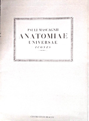 Paolo mascagni anatomiae - mascagni, "anatomiae
