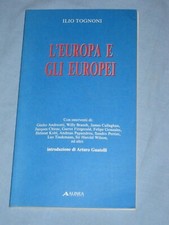 L' EUROPA E GLI EUROPEI - Ilio Tognoni - Alinea Editrice   (R5)