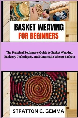 Basket weaving for - weaving, beginners