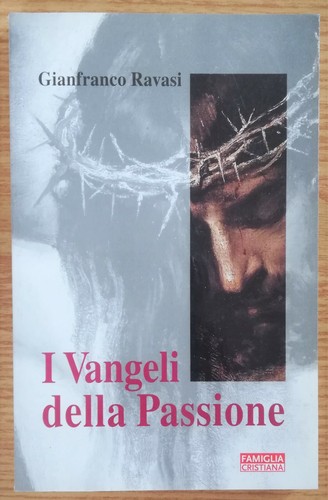 Vangeli della passione - i,