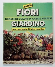 70022 Ann Bonar - Pronto Fiori-12 mesi d colori in casa e nel tuo Giardino - Pea