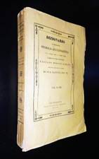 MORONI G.- Dizionario di erudizione storico-ecclesiastica-Vol. XCVIII -1860