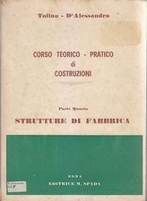 CORSO TEORICO PRATICO COSTRUZIONI Parte 4 Strutture Fabbrica Tolino D’Alessandro