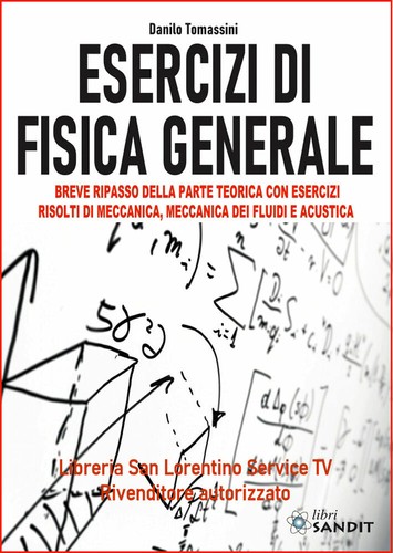 Esercizi risolti fisica - esercizi,
