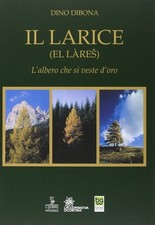 Dino Dibona Il larice (El