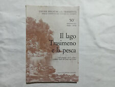 Il lago Trasimeno e la pesca. A cura di Gian Pietro Chiodini