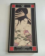 LIBRO LO ZEN E L''ARTE DI DISPORRE I FIORI - GUSTY HERRIGEL