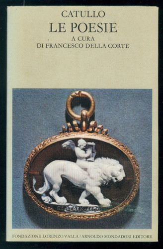 Catullo poesie fondazione - catullo, le