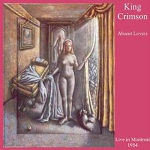 Absent Lovers von King Crimson