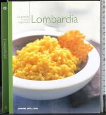 LA GRANDE CUCINA REGIONALE. LOMBARDIA. AA.VV. RCS.