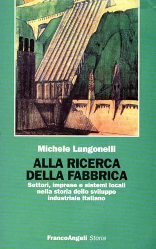 Alla ricerca della - , fabbrica