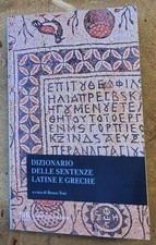 TOSI Renzo. DIZIONARIO DELLE SENTENZE LATINE E GRECHE. Milano, Rizzoli, 2017
