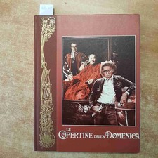 LE COPERTINE DELLA DOMENICA DEL CORRIERE 1969-1975 RIZZOLI MAILING 1977