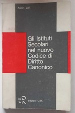 Gli Istituti Secolari nel