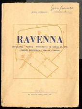 RAVENNA GEOGRAFIA STORIA MONUMENTI ED OPERE D`ARTE  ATTIVITA` ECONOMICA SERVIZI 