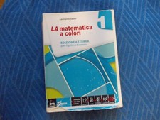 LA MATEMATICA A COLORI 1 - Per