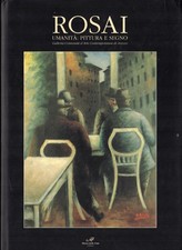 Rosai. Umanità: pittura e