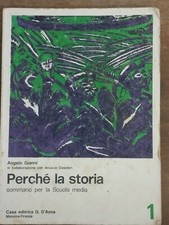 PERCHé LA STORIA 1 ANGELO GIANNI ANTONIO DESIDERI 1976 CASA EDITRICE G. D'ANNA