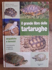 AVANZI - MILLEFANTI - IL GRANDE LIBRO DELLE TARTARUGHE ACQUATICHE E TERRESTRI -