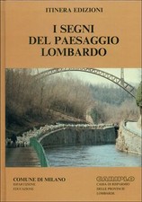 AA. VV. - I segni del paesaggio lombardo. Itinera Edizioni, 1984. 3 volumi