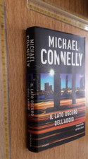 MICHAEL CONNELLY IL LATO OSCURO DELL'ADDIO PIEMME HARRY BOSCH PRIMA EDIZIONE+SDA