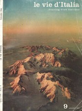 Le vie d'Italia  Anno 70 - n. 9. . Touring Club Italiano, a cura di. 1964. .