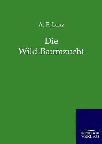 Die wild baumzucht - wild-baumzucht,, a.f.