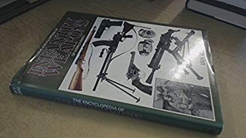 The encyclopedia infantry - the, of