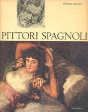 Pittori Spagnoli - [Arnoldo Mondadori Editore]