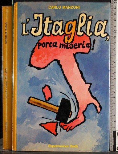 Itaglia porca miseria - l'itaglia,,