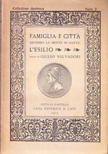 Famiglia e città secondo la mente di Dante. L'esilio - Giulio Salvadori 1913