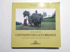 Contadini dell'alta brianza-Angelo De Battista-Cattaneo ed.-2000