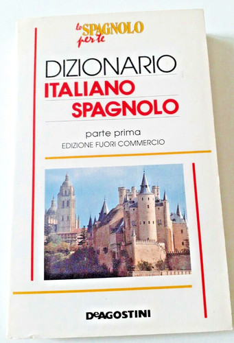 Dizionario italiano spagnolo - dizionario, italiano-spagnolo