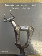ANATOLIA. IMMAGINI DI CIVILTA'