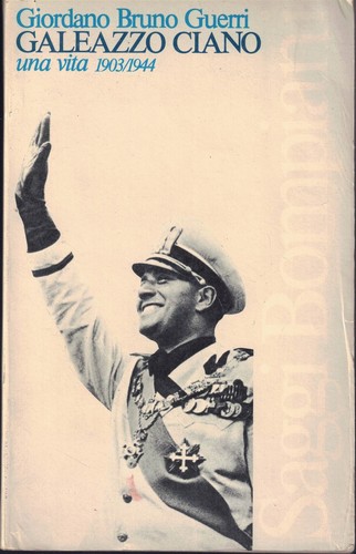 Galeazzo ciano una vita - una,