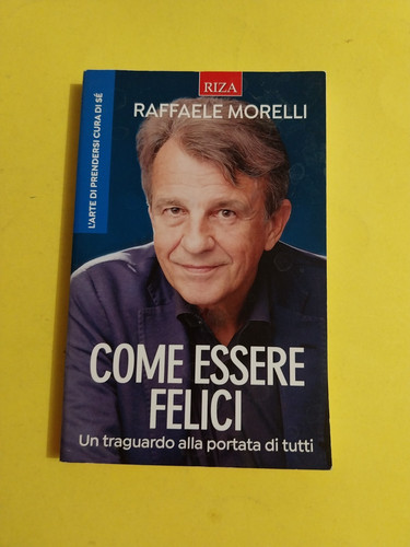 Come essere felici - , raffaele