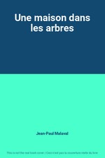 Une maison dans les arbres