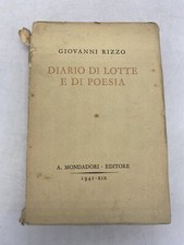 GIOVANNI RIZZO - DIARIO DI LOTTE E DI POESIA - A. MONDADORI EDITORE 1941
