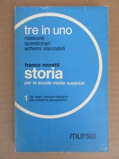Franco Moretti. Storia per scuole medie superiori vol. 1 Tre in uno. Mursia 1969