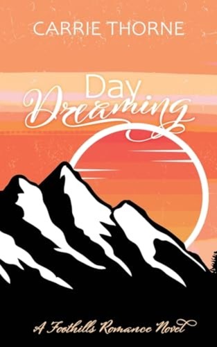 Day dreaming - day, (foothills)