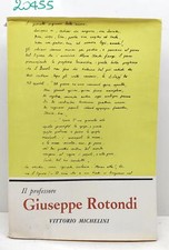Vittorio Michelini Il professore Giuseppe Rotondi Editrice Idea Roma 1963
