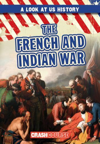 The french and indian war - the,