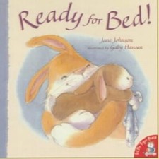 Ready for Bed! By Jane Johnson