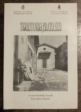 Territorio Prato Sud Isabella Tasselli Marco Rabatti Storia Arte Per Conoscere