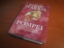 Pompei. 79 D.C. venti ore alla