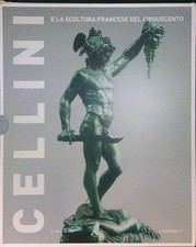 CELLINI E LA SCULTURA FRANCESE