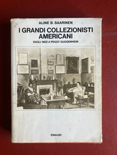 I grandi collezionisti americani - A. B. Saarinen, Einaudi (1977)