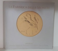 De Caro, LA FABBRICA DELLE MONETE coni punzoni per la nuova Lira.. Editalia 2008