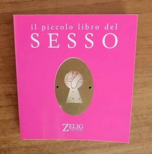 Piccolo libro del sesso - il,